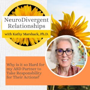 Why is it so Hard for My ASD Partner to Take Responsibility for Their Actions?