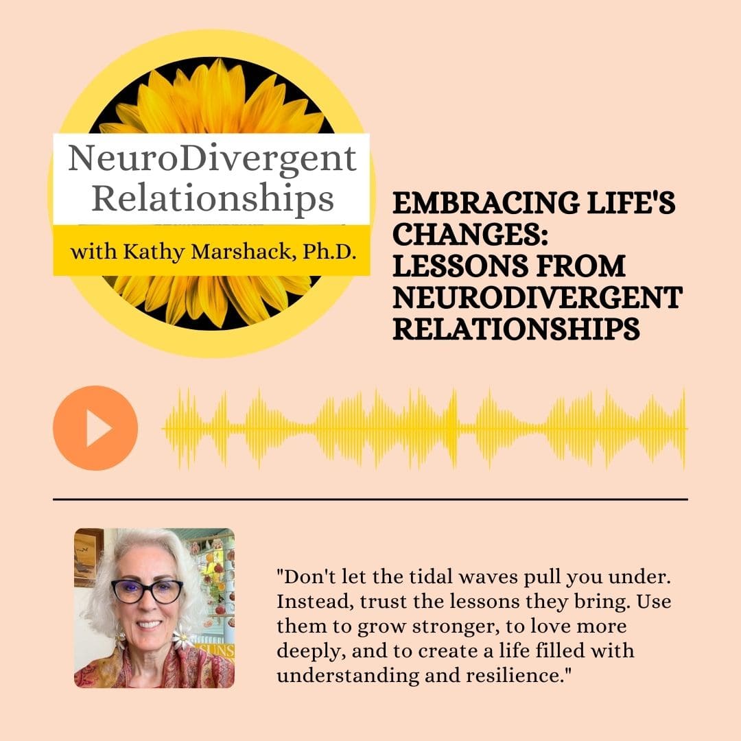 Embracing Life's Changes: Lessons from Neurodivergent Relationships