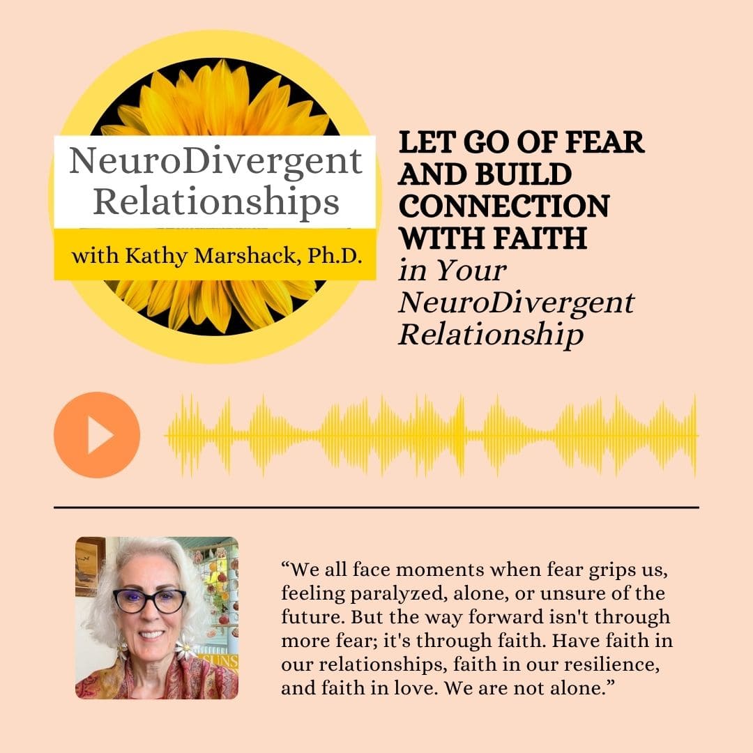 Let Go of Fear and Build Connection With Faith in Your Neurodivergent Relationship