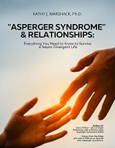 “Asperger Syndrome” & Relationships: Everything You Need to Survive a Neuro-Divergent Life